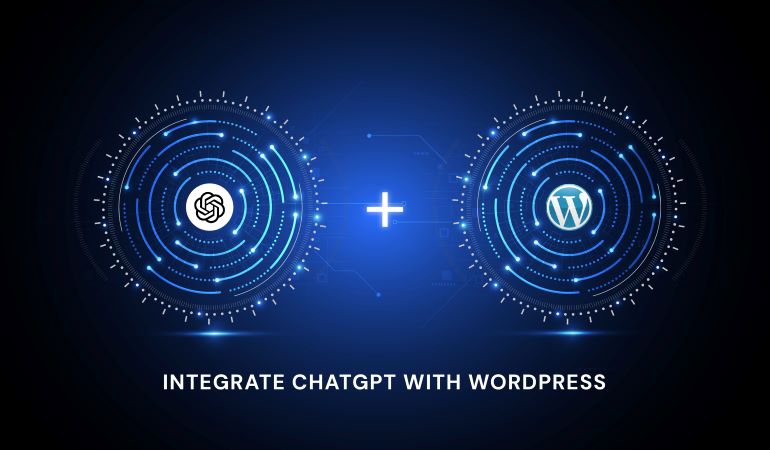 How to Integrate ChatGPT with WordPress